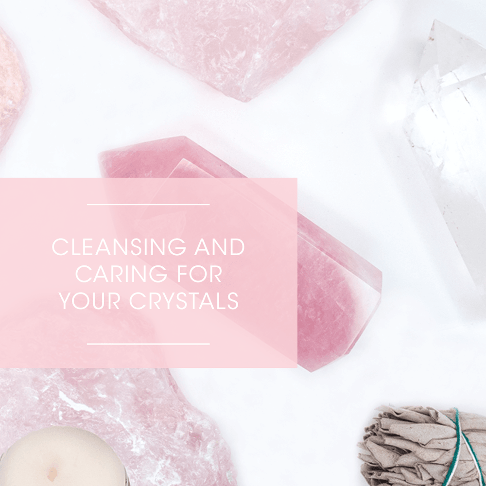 Cleansing and Caring For Your Crystals